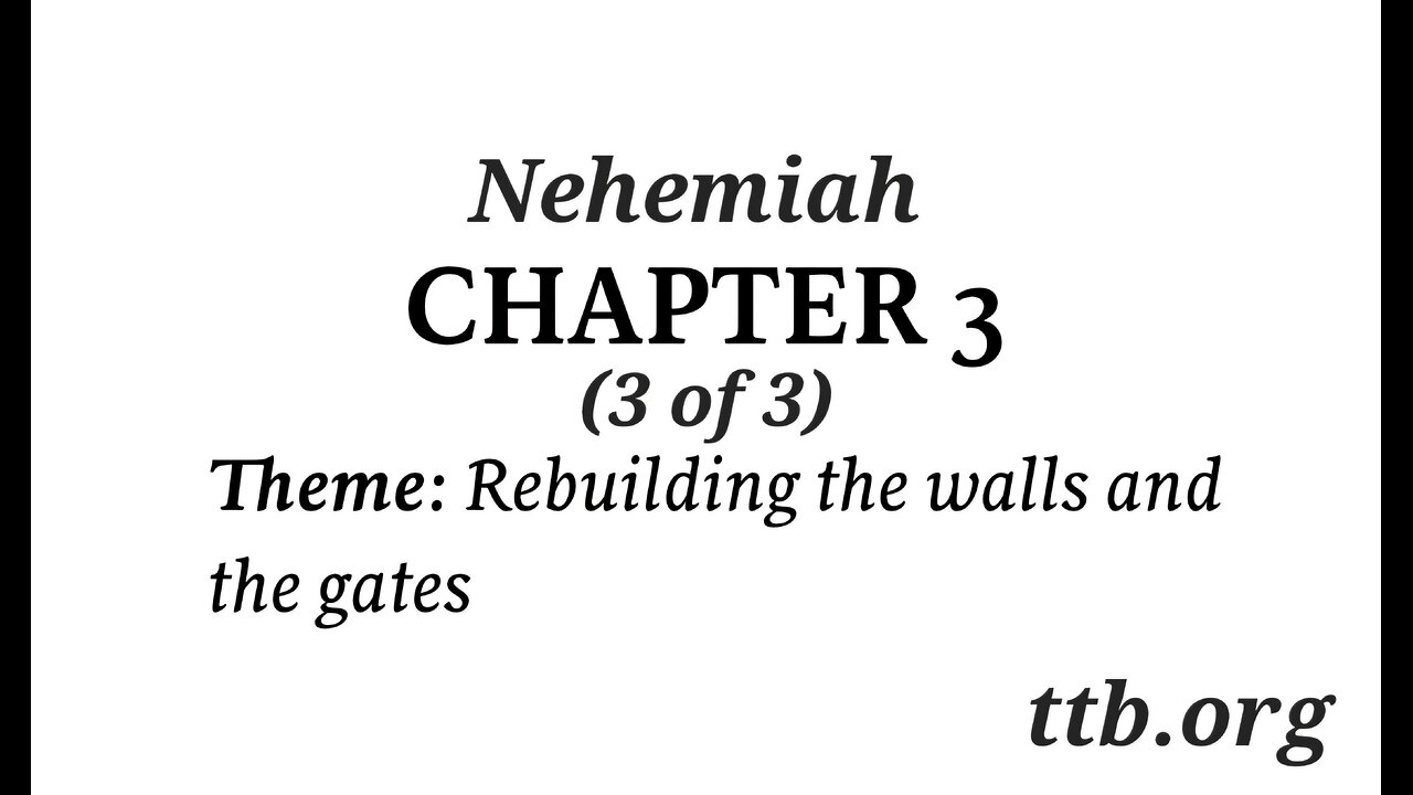 Nehemiah Chapter 3 (Bible Study) (3 of 3)