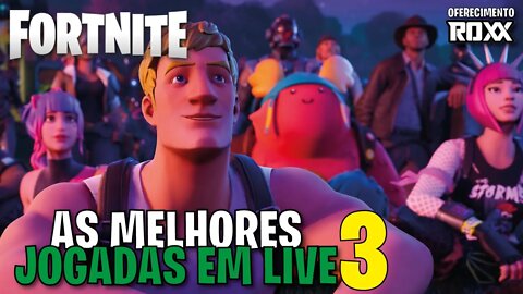 AS MELHORES JOGADAS EM LIVE 3 #fortnite