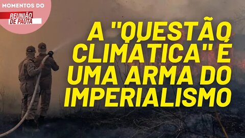 Imperialismo usa as questões climáticas para intervir no Brasil | Momentos do Reunião de Pauta