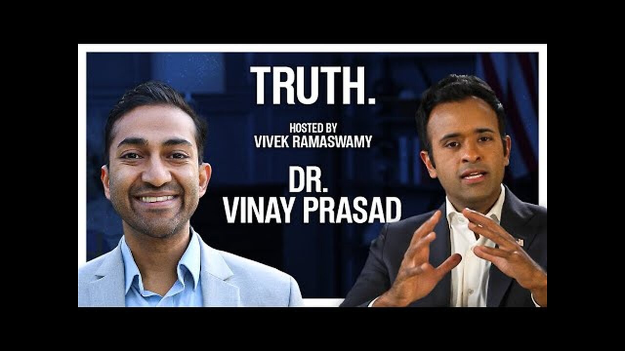 Dr. Vinay Prasad on How FDA Gatekeeping Makes Us Less Healthy | S3E5 | The TRUTH Podcast