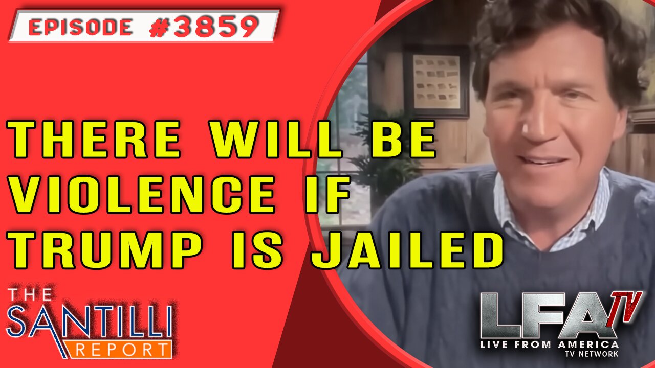 Tucker Carlson: “There will be violence if Trump is jailed” | The Santilli Report 12.12.23 4pm