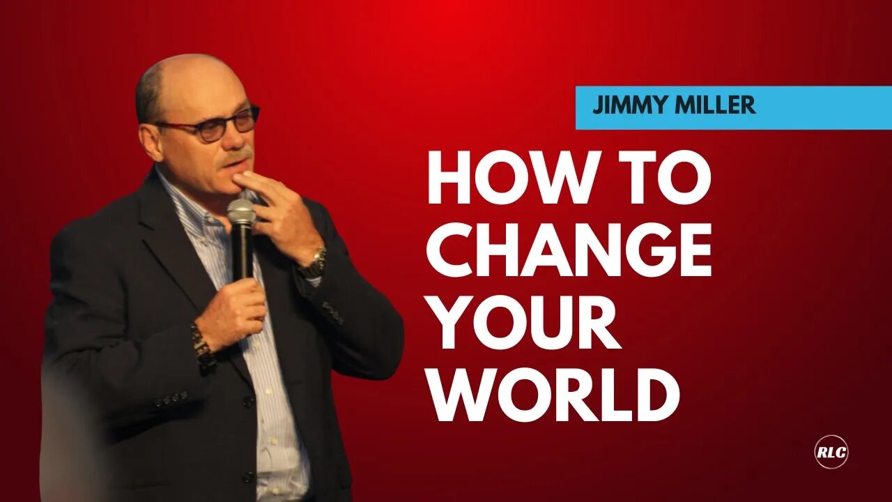 How to Change Your World