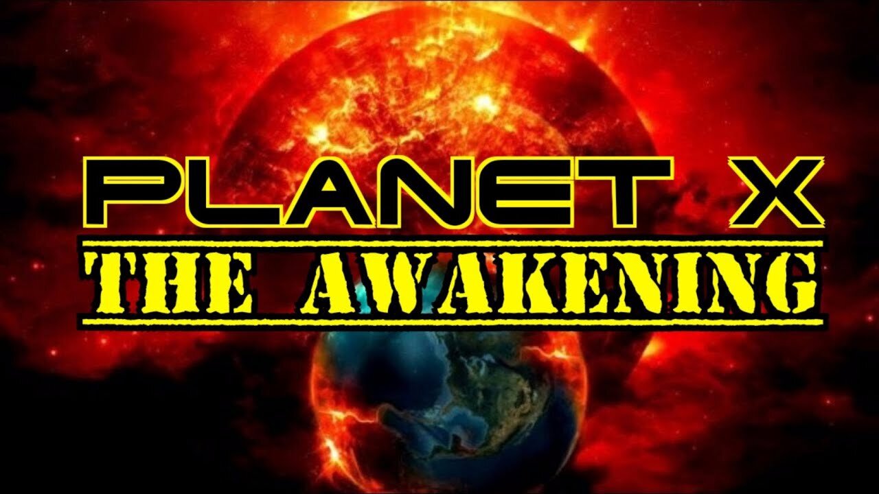 Planet X NIBIRU, THE AWAKENING, SECOND SUN, RED IRON OXIDE, 5TH DIMENSIONAL SHIFT, END TIMES UPON US