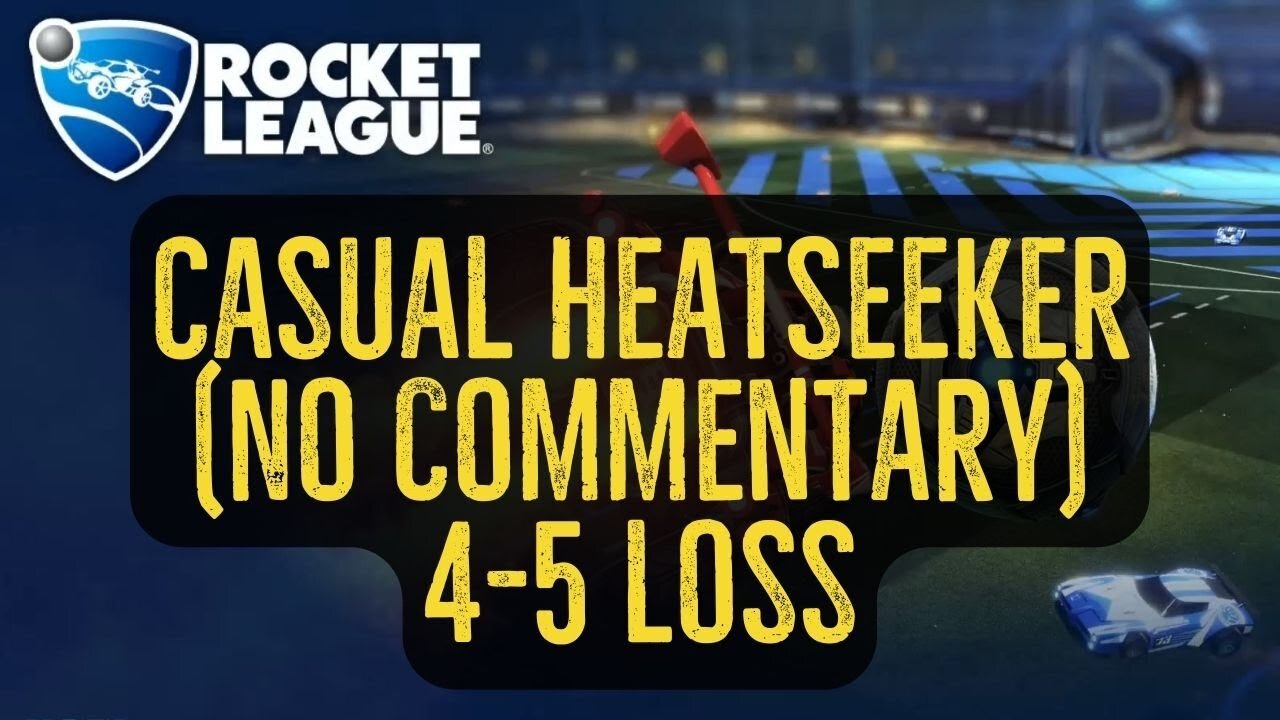 Let's Play Rocket League Gameplay No Commentary Casual 3v3 Heatseeker 4-5 Loss