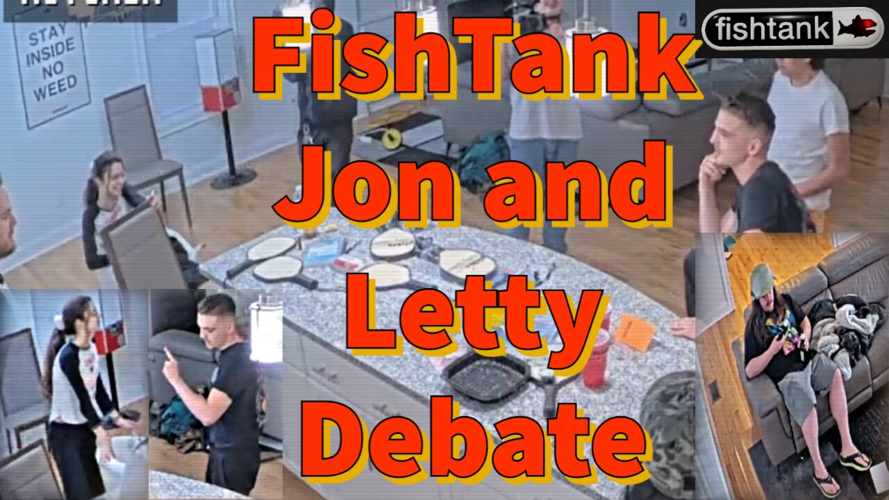 FishTank Live Jon and Letty Debate