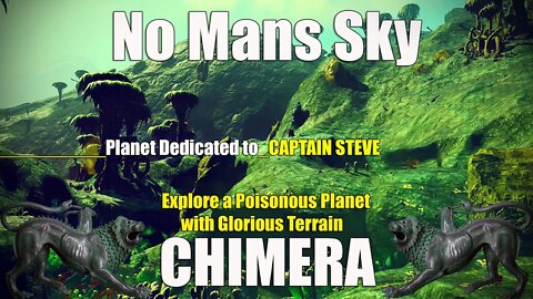 No Mans Sky / CHIMERA / Explore a Poison Planet with Glorious terrain / Planet Dedication