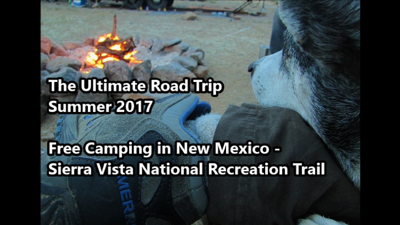 Free Camping in New Mexico | Sierra Vista National Recreational Trail | Summer 2017