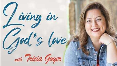 Living In God's Love - Tricia Goyer on LIFE Today Live