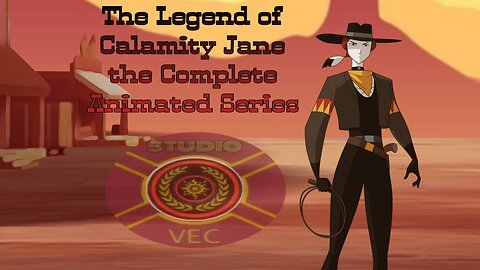 The Legend of Calamity Jane the Complete Animated Series