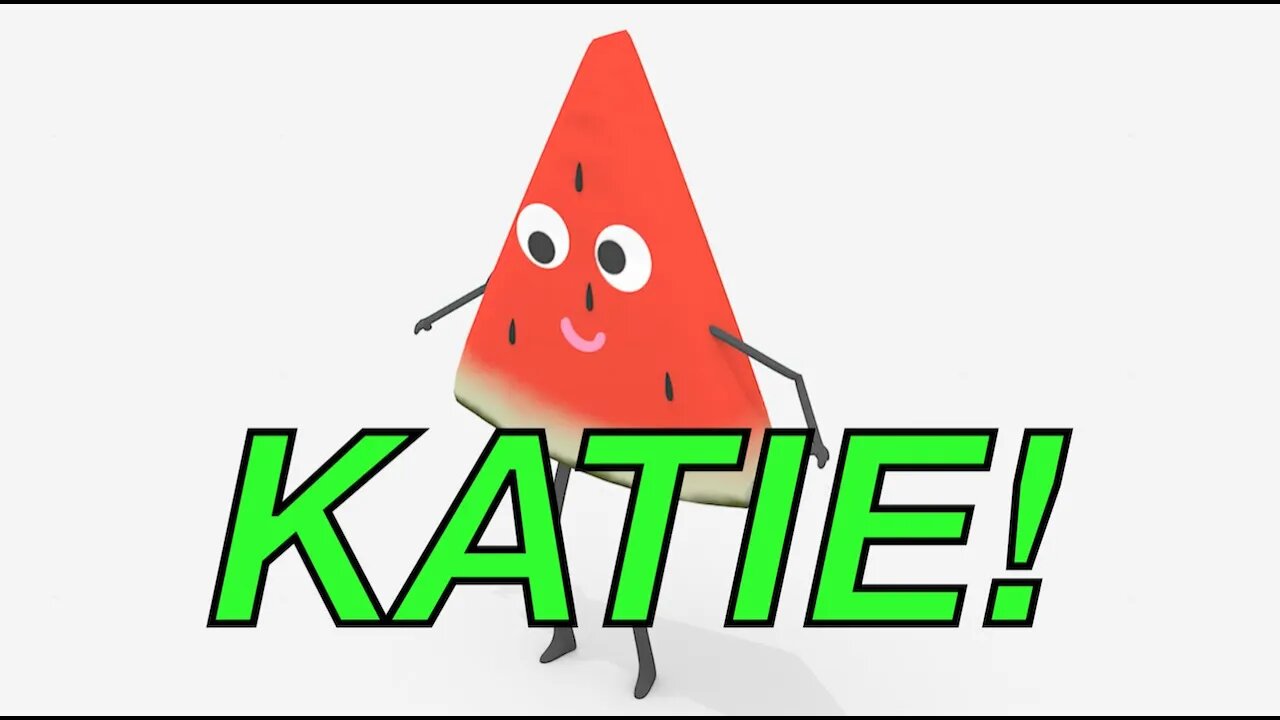 Happy Birthday KATIE! - WATERMELON Birthday Song