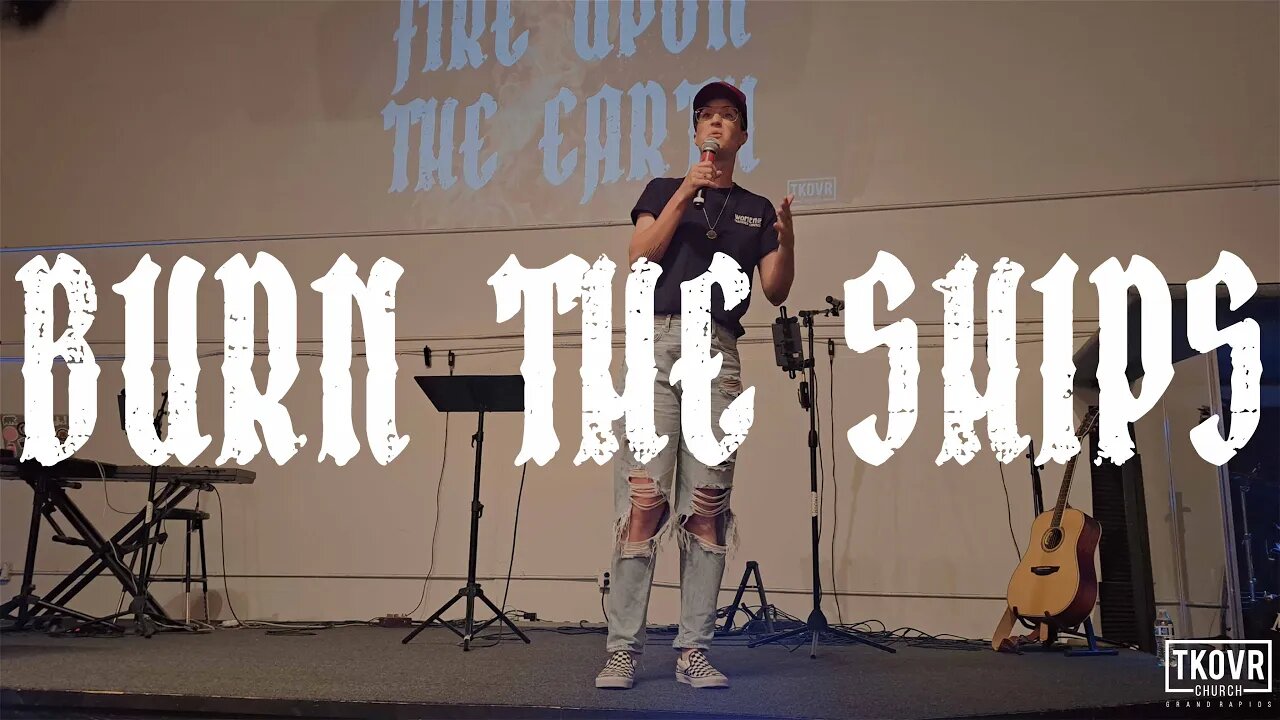 FIRE UPON THE EARTH - WK27 - BURN THE SHIPS - PASTOR ADRIANNE