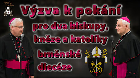 Výzva k pokání pro dva biskupy, kněze a katolíky brněnské diecéze