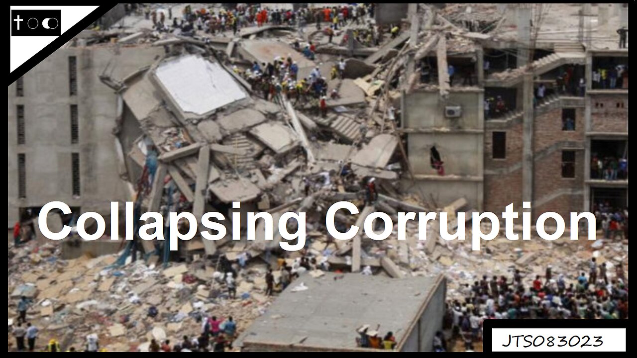 Collapsing Corruption - JTS08302023