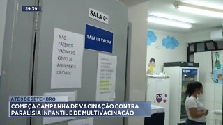 Até 9 de Setembro: Começa Campanha de Vacinação Contra Paralisia Infantil e de Multivacinação.