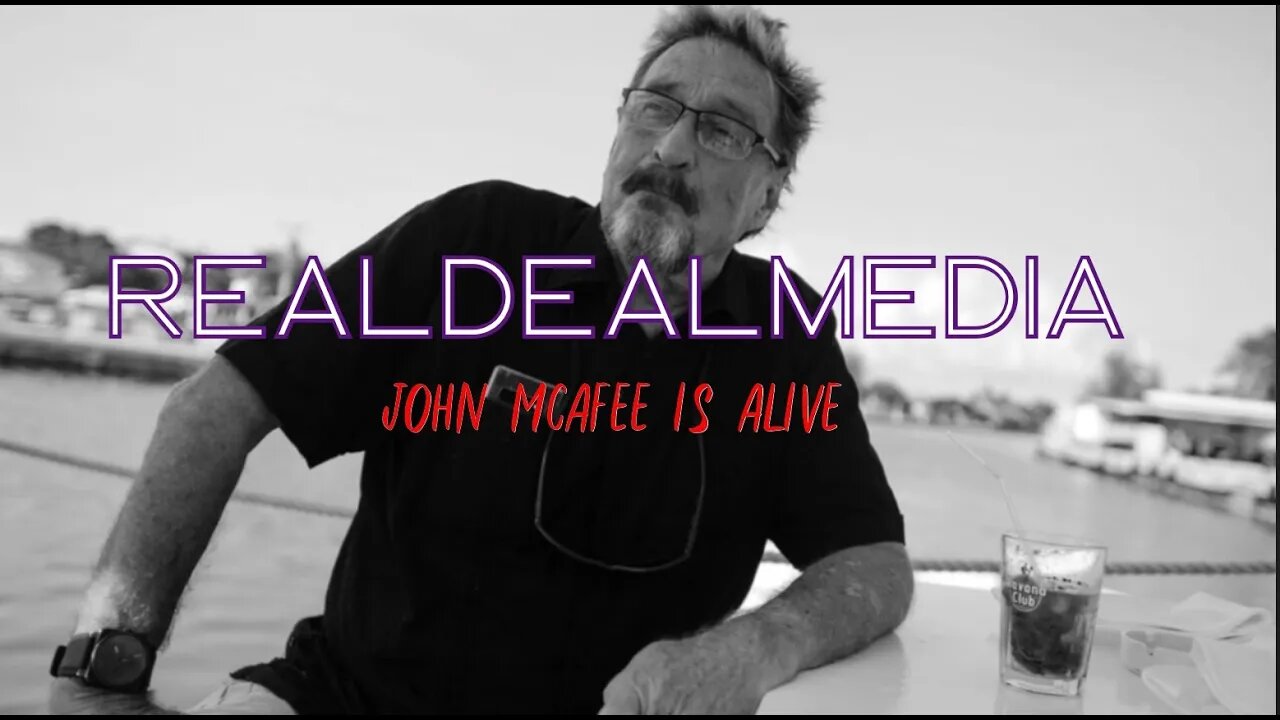 "John McAfee is Alive"