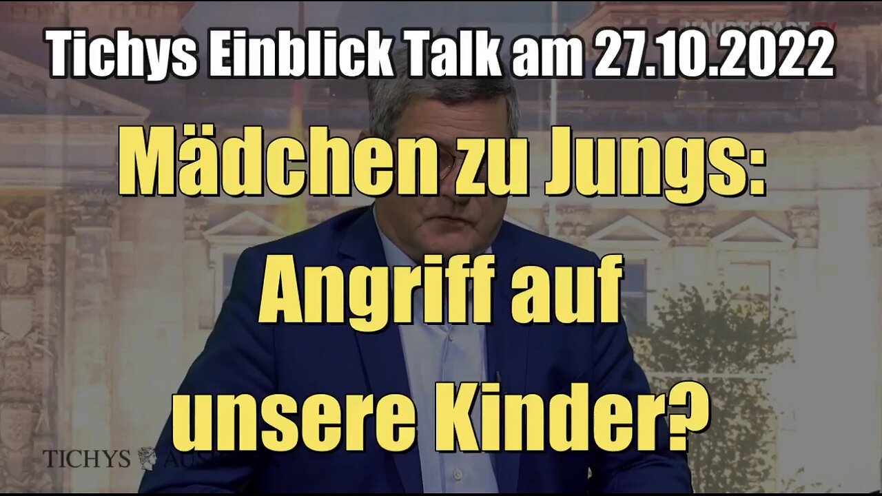 Mädchen zu Jungs: Angriff auf unsere Kinder? - Tichys Einblick Talk am 27.10.2022