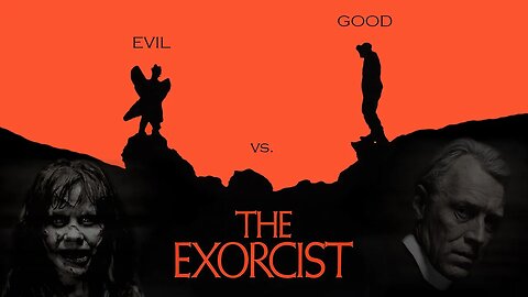 THE EXORCIST | The Battle between Good & Evil | 9/11