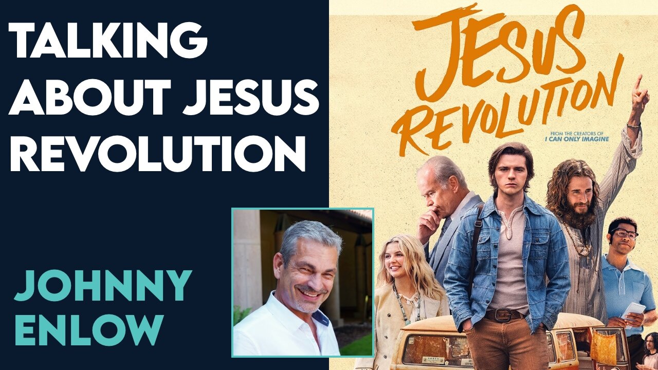 Johnny Enlow Shares His Thoughts on Jesus Revolution | March 6 2023