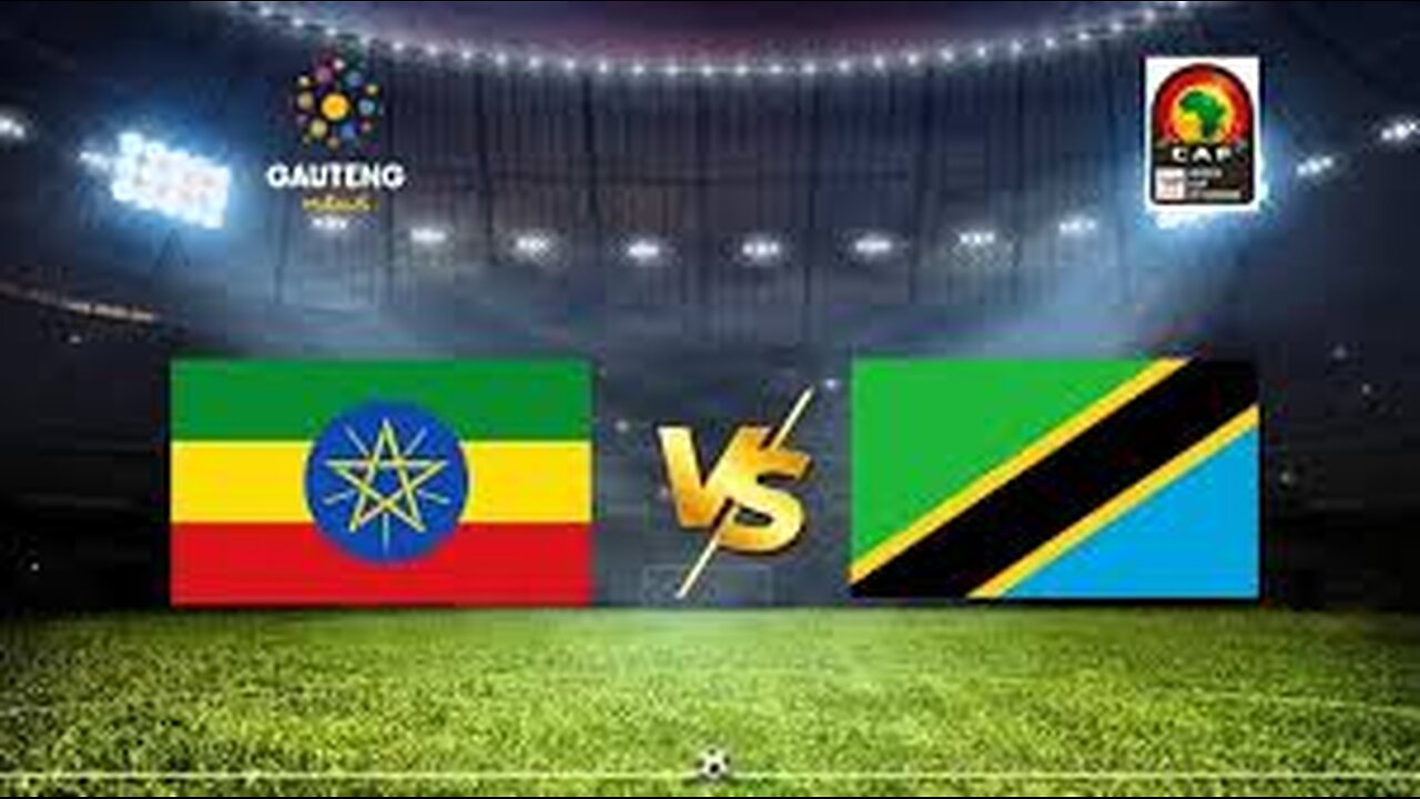 L!VE: ETHIOPIA VS TANZANIA