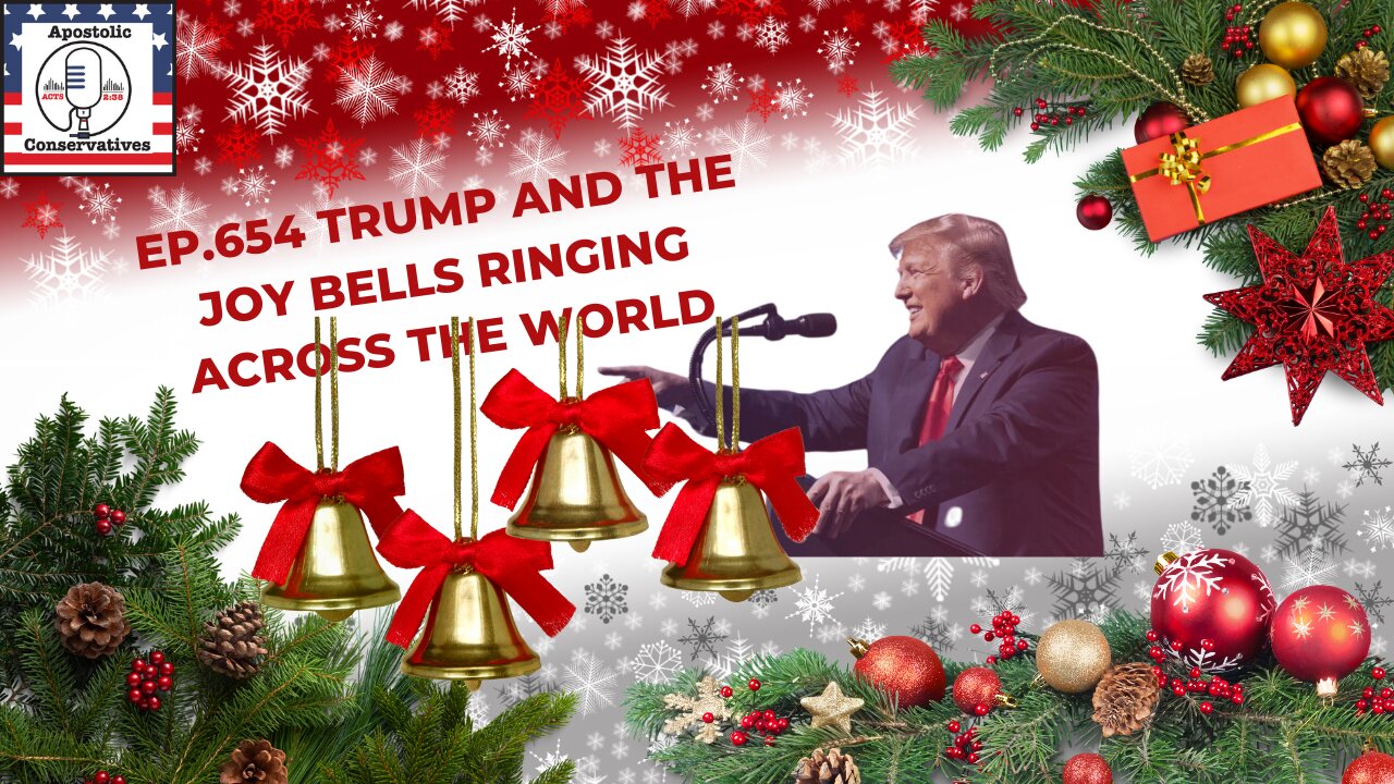 Trump | Ep.654 Trump and the Joy Bells ringing across the world