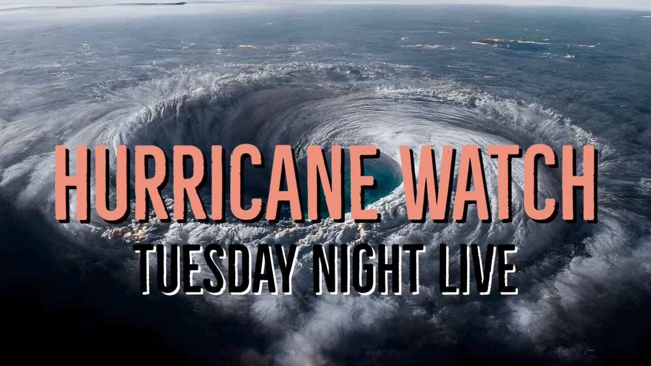 Tuesday Night Live "Hurricane Watch" 7/2/24