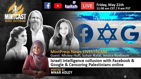 PANEL: Israeli intelligence Collusion with Facebook, Google To Censor Palestine