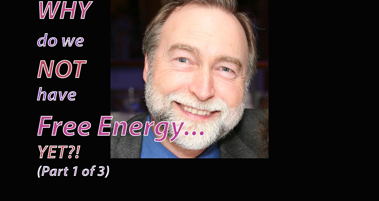 Why don't we have Free Energy now? (Video 11)