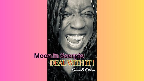 #Moon in #Scorpio - Deal with it !