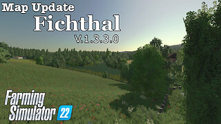 Map Update | Fichthal | V.1.3.3.0 | Farming Simulator 22