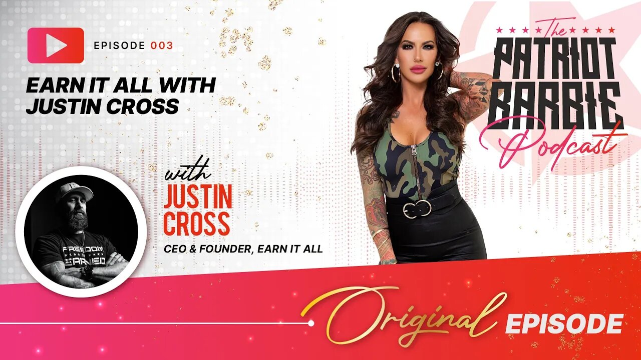 Earn it All with Justin Cross. Sneak Peek on The Patriot Barbie Podcast