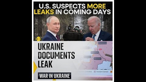 UKRAINE DOCUMENTS LEAK WAR IN UKRAINE