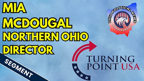 Mia McDougal Northern Ohio Director | Turning Point USA