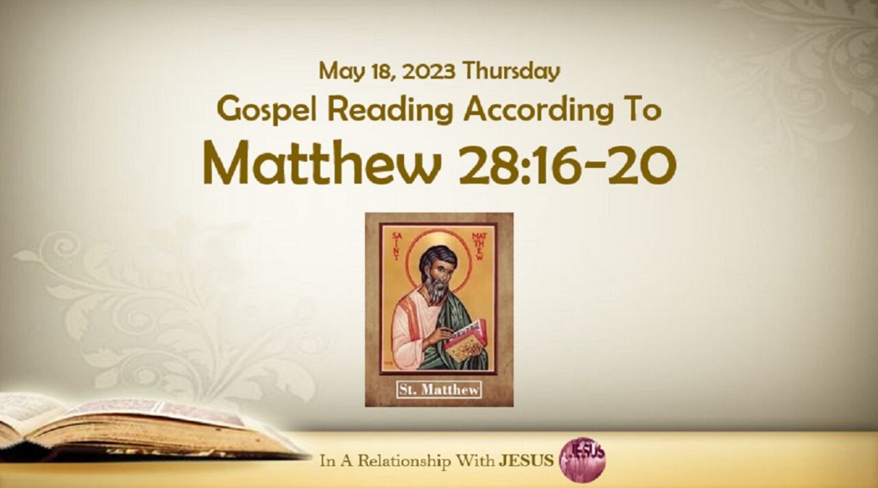 May 18 2023 Gospel Reading Matthew Chapter 28 Verse 16-20