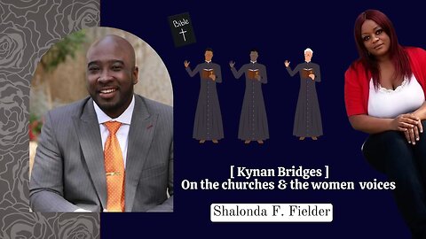 Kynan Bridges on [the church and the women]