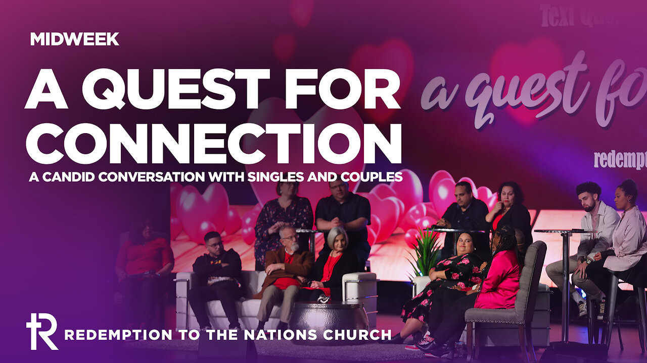 Quest for Connection | Midweek Premiere | Redemption to the Nations