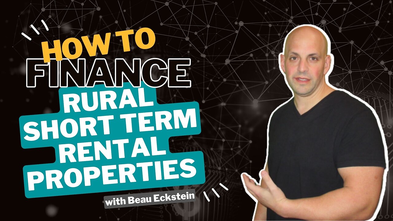 How to Finance Rural Short Term Rental Properties