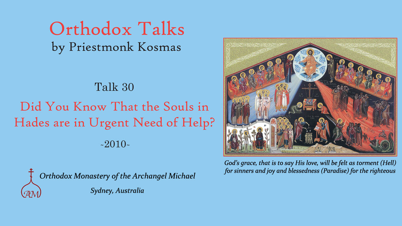 Talk 30: Did You Know That the Souls in Hades are in Urgent Need of Help?