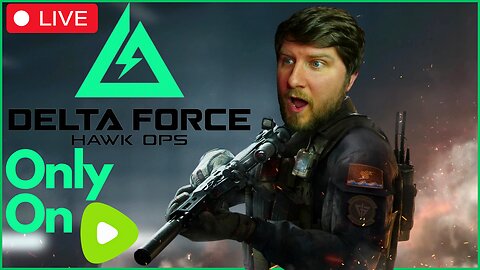 LIVE!!! Delta Force: Hawk Ops Premiere / Chat / Chill #RumbleGaming #RumbleTakeover