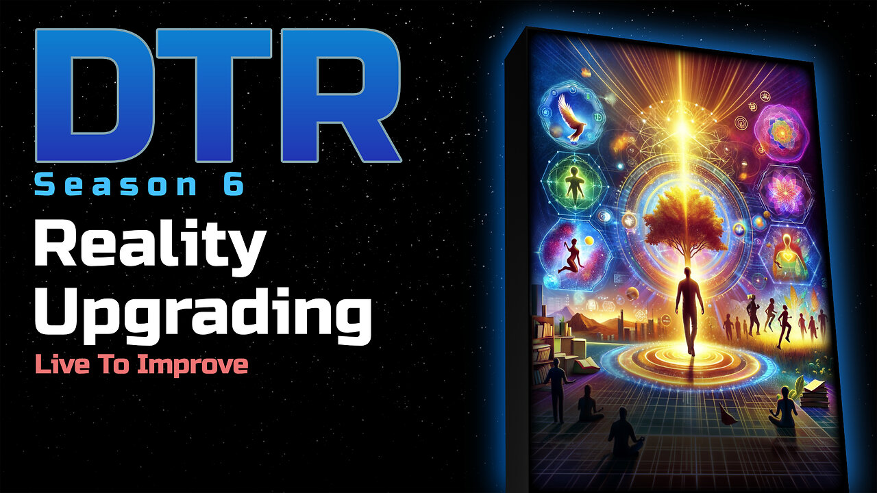 DTR S6 EP 572: Reality Upgrading