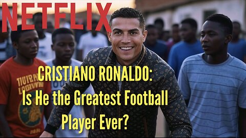 CRISTIANO RONALDO: Is He the Greatest Football Player Ever?