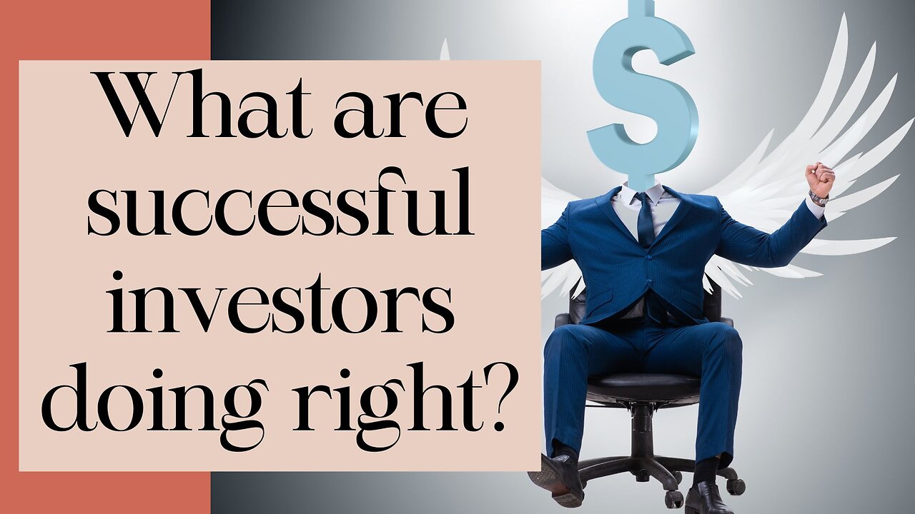 What successful investors are doing right?