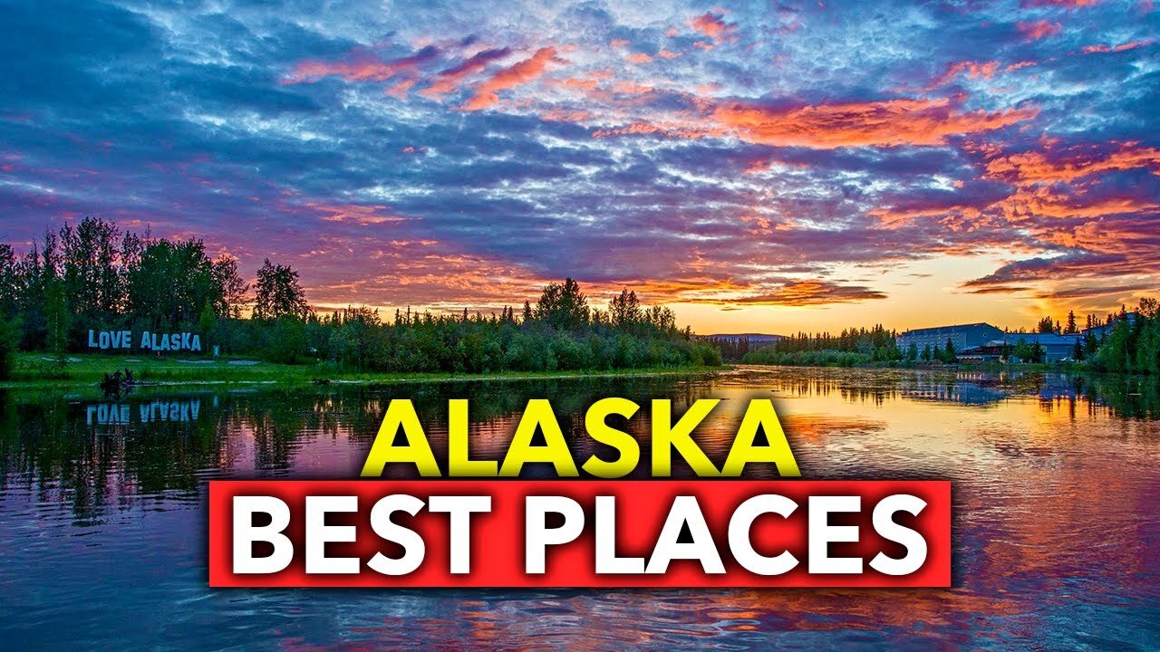 10 Best Places to Visit in Alaska - Travel Video