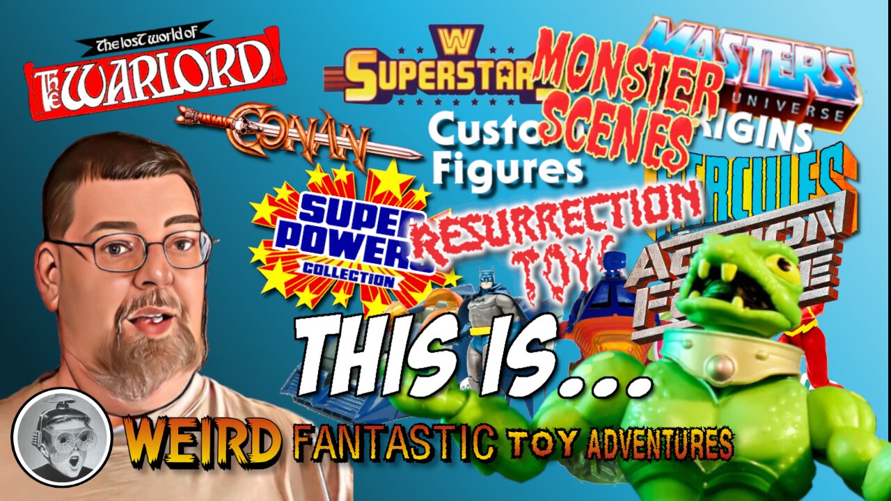 This is Weird Fantastic Toy Adventures