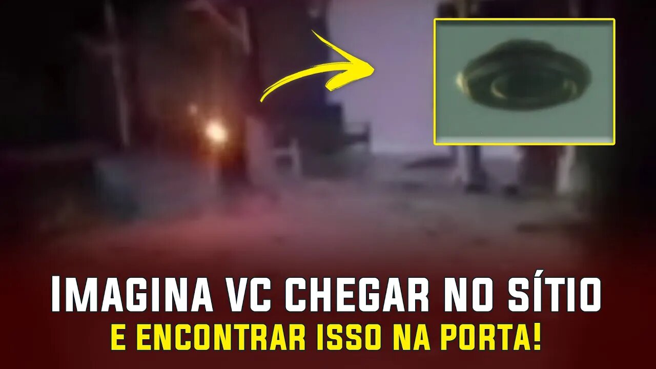 Imagina vc chegar no sítio e encontrar isso na porta - Sobrenatural UFO OVNI