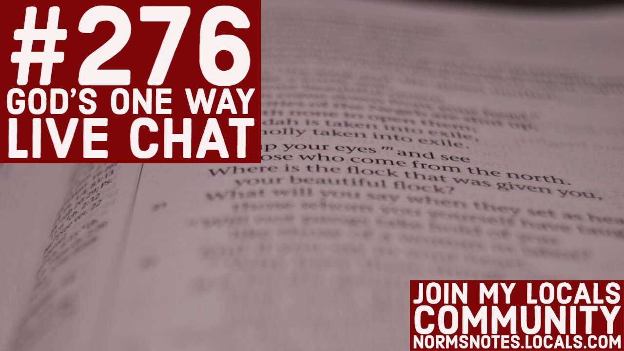 Bible Q-n-A 276: God's One Way - Live Chat