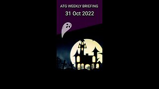 ATG Weekly Briefing 31 Oct 2022