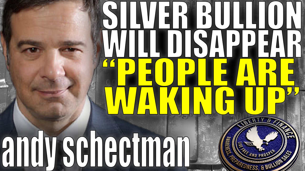 Silver Bullion Will Disappear - "People Are Waking Up" | Andy Schectman