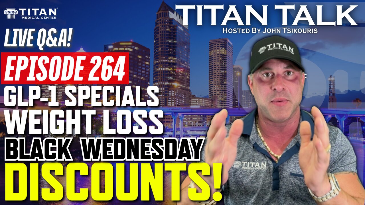 Titan Talk | GLP-1 Specials and Black Wednesday Discounts! Live Q&A!