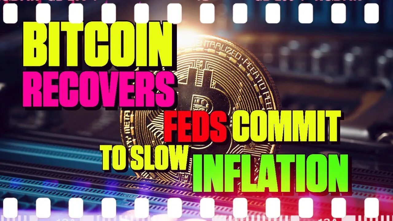 BTC Recovers As Feds Commit To Slow Inflation - 136