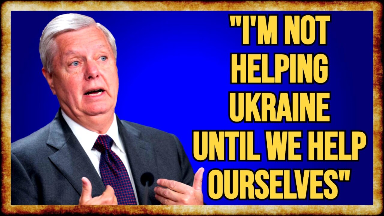 Lindsey Graham TURNS on Ukraine as Funding HITS MAJOR SNAG